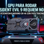 Resident Evil 9 GPU — placa de vídeo para rodar RE9 Requiem no PC